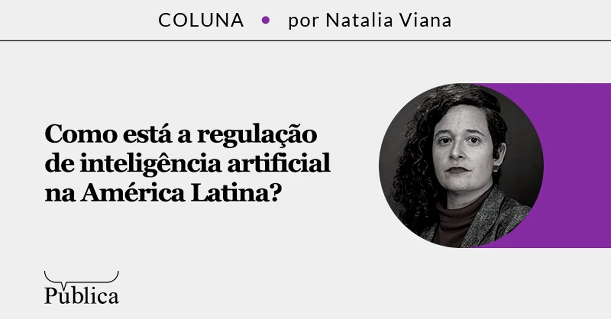 Como está a regulação de inteligência artificial na América Latina?