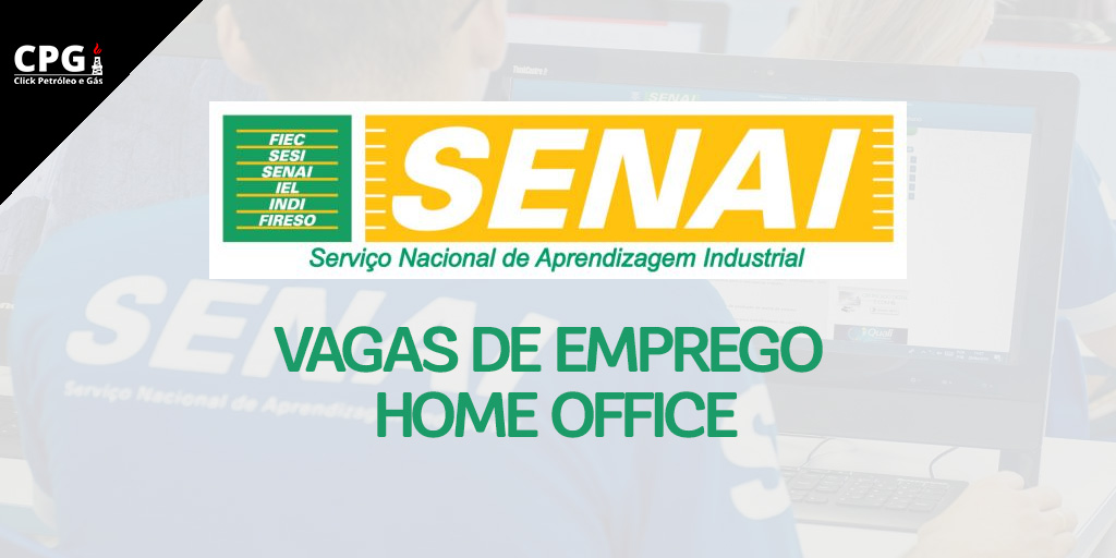 Vaga de emprego home office no Senai. (Imagem: reprodução)