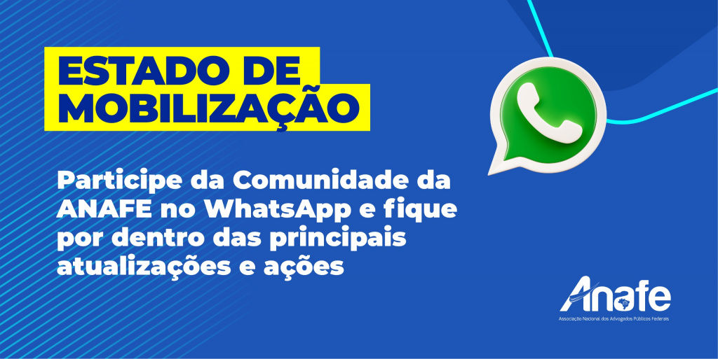 Participe da Comunidade da ANAFE no WhatsApp e fique por dentro das principais atualizações e ações