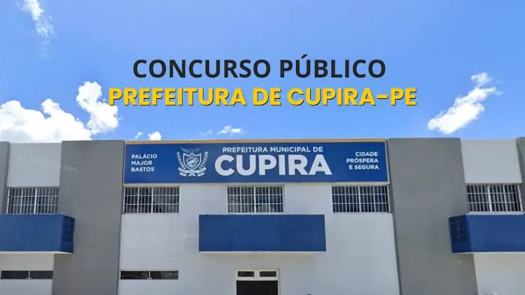 Prefeitura de Cupira - PE divulga Concurso Público com 108 vagas e remuneração de até R$ 8.000,00.