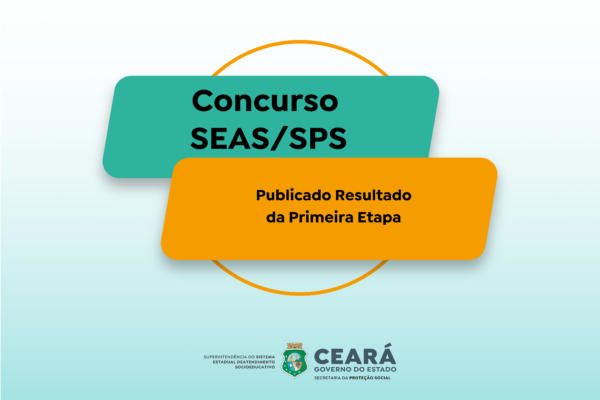 Seas compartilha resultado da Primeira Etapa do Concurso Público
