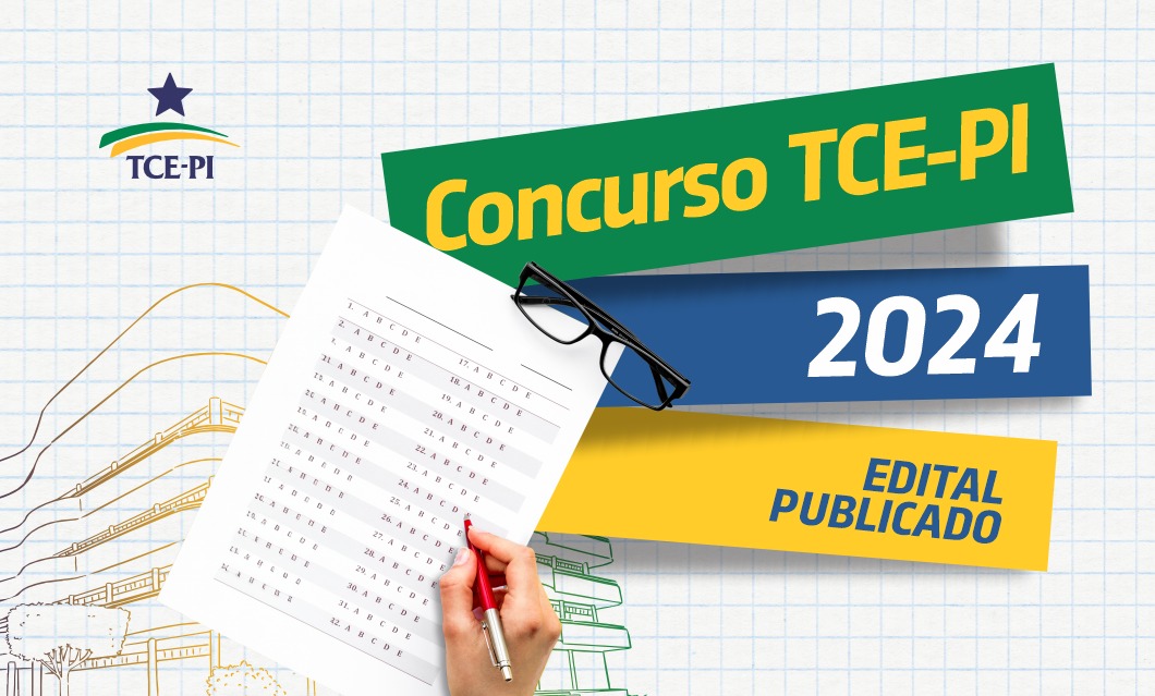 TCE Piauí lança edital para Concurso Público 2024 com 12 vagas imediatas