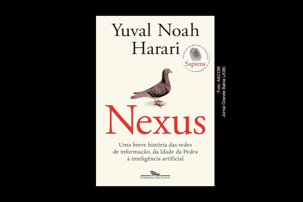 O que diz Yuval Noah Harari no livro Nexus: Uma breve história das redes de informação, da Idade da pedra à inteligência artificial