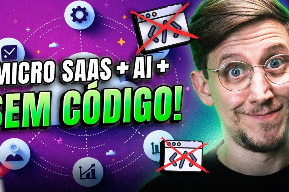 Como criar Micro SaaS + AI + Sem código!