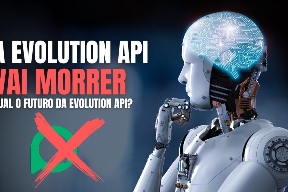 Qual será o Futuro da Evolution API? 🔥