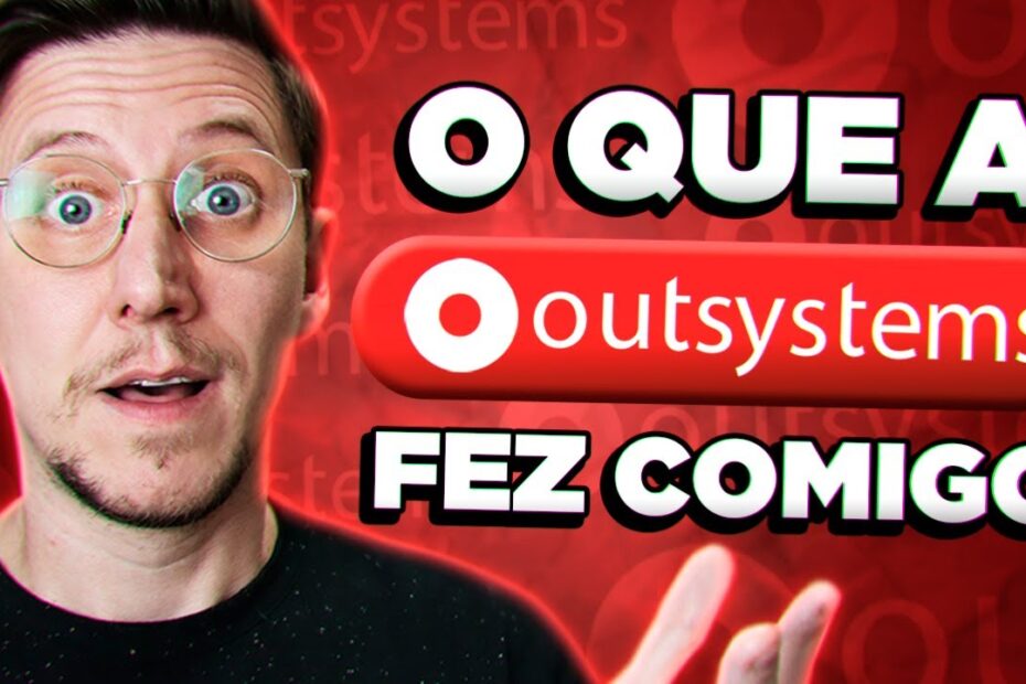 A OUTSYSTEMS E A FORMA COMO O LOW-CODE TRANSFORMOU A MINHA VIDA COMO DESENVOLVEDOR