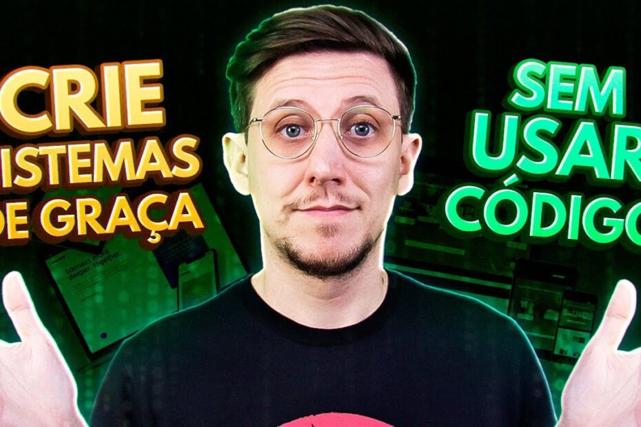 Crie sistemas DE GRAÇA sem código!