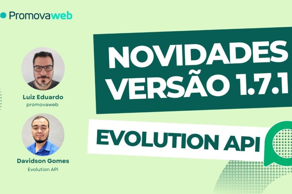 Evolution API 1.7.1: Novidades e Integração com Typebot