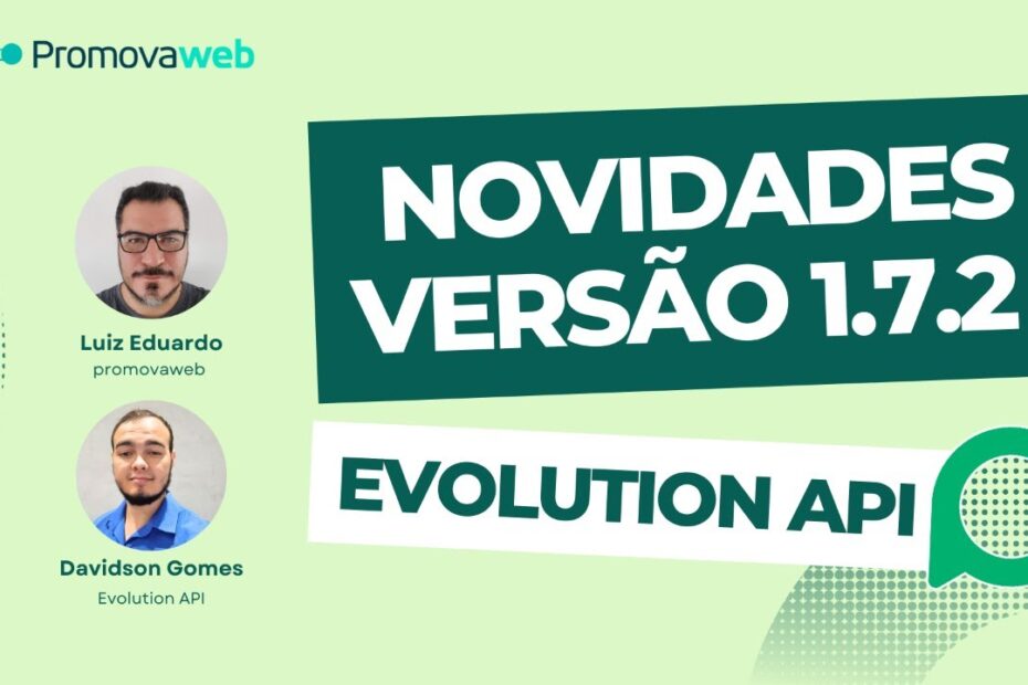 Evolution API 1.7.2: Novidades e Diversas Correções