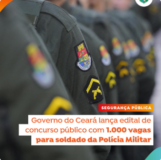 Governo do Ceará lança edital de concurso público com 1.000 vagas para soldado da Polícia Militar