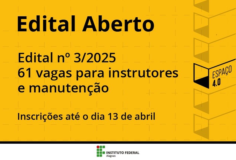 Ifal amplia inscrições e vagas em seleção de profissionais para os Espaços Inovadores — Instituto Federal de Alagoas