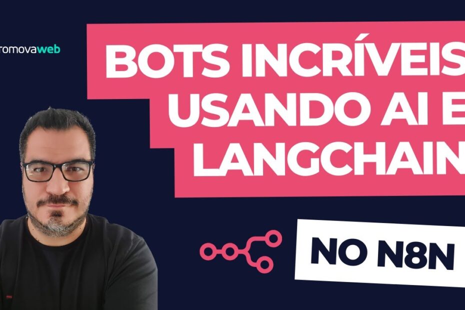 N8N #langchain - Crie seus Bots sem Código com N8N