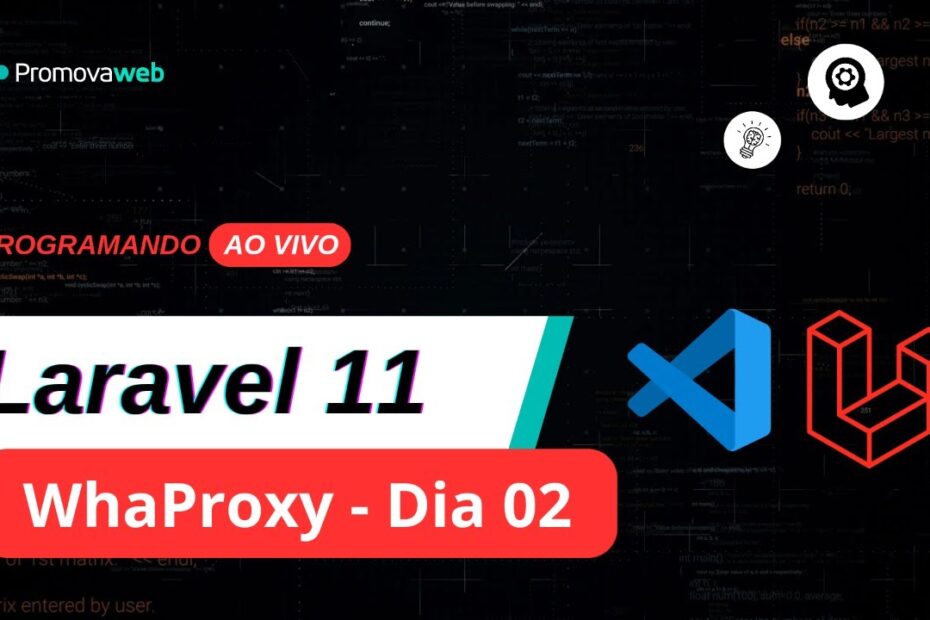 Programando em Laravel 11 - WhaProxy - Dia 02 #laravel