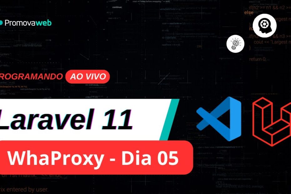 Programando em Laravel 11 - WhaProxy - Dia 05 #laravel