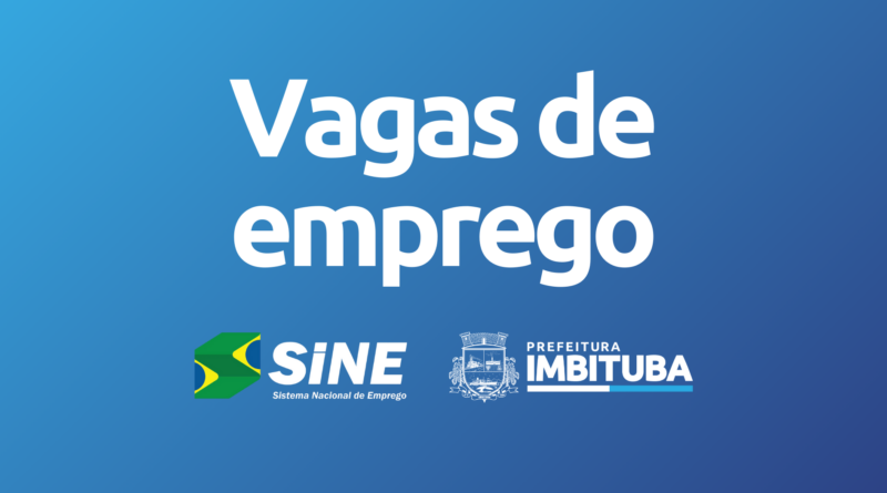 SINE de Imbituba divulga novas oportunidades de emprego