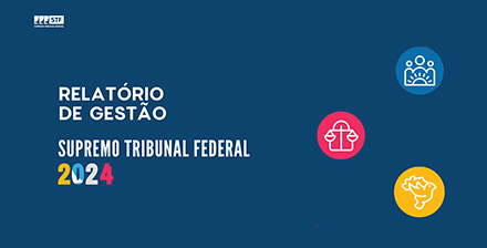 Banner do relatório de Gestão do STF 2024