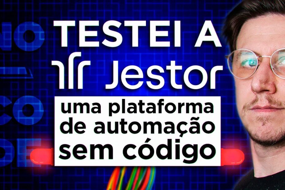 Testei a Jestor, uma plataforma de automação sem código!