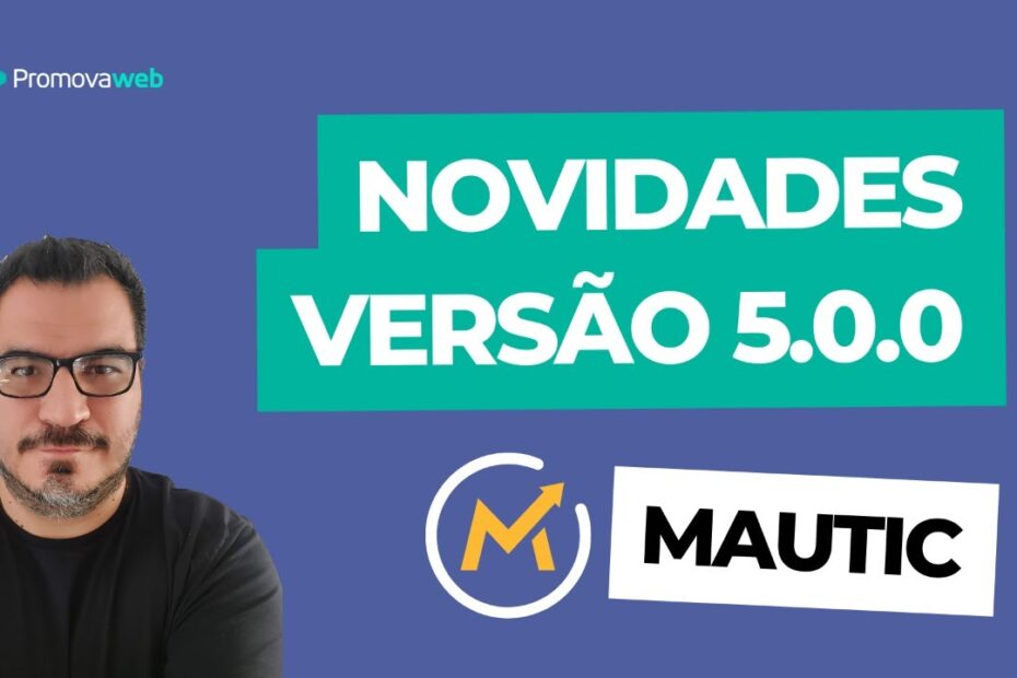 Todas as Novidades do Mautic 5 #mautic #marketing