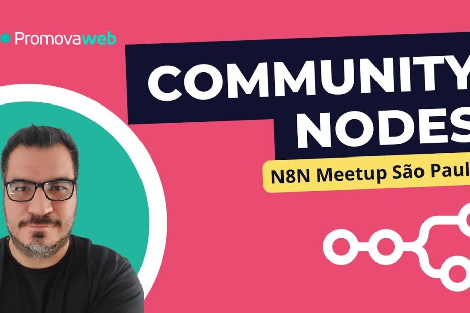 Tudo sobre Community Nodes - N8N Meetup