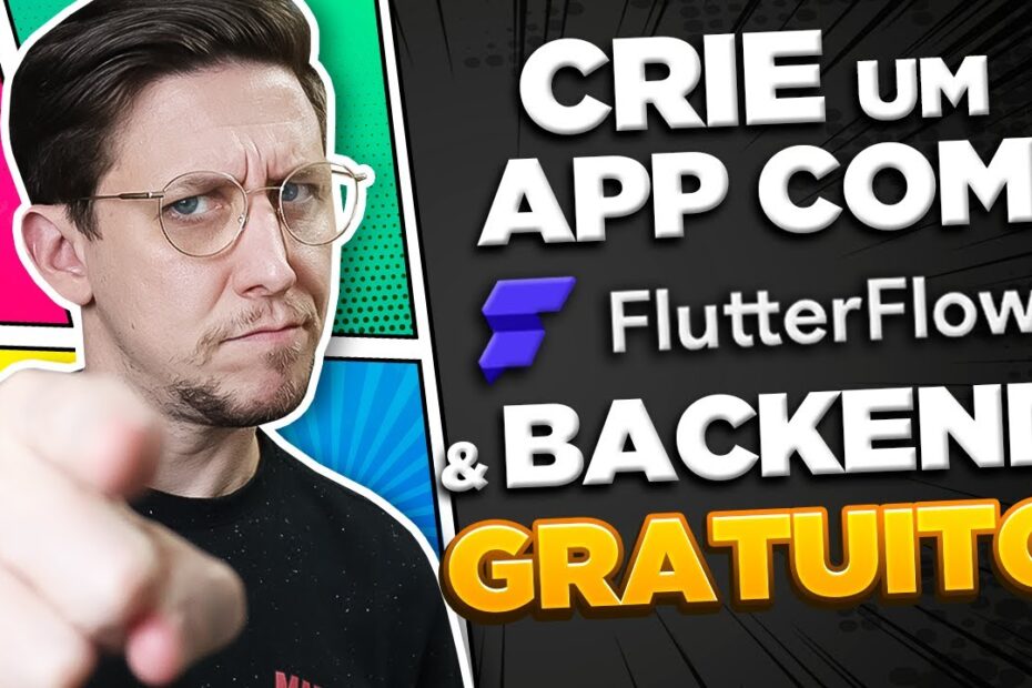 COMO CRIAR UM APP COM FLUTTERFLOW E BACKEND GRATUITO