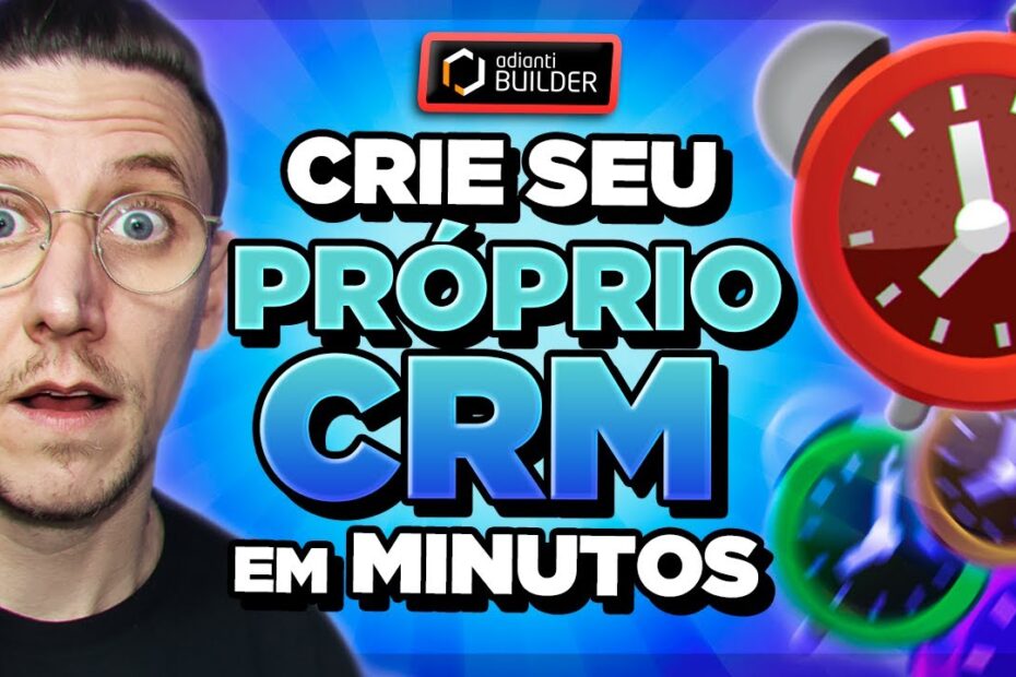 CRIE SEU PRÓPRIO CRM EM MINUTOS COM MAD BUILDER