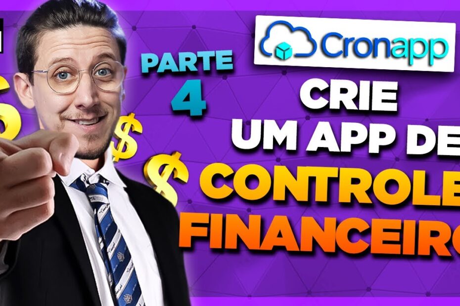 CRIE UM APP DE CONTROLE FINANCEIRO COM LOW CODE (Parte 4) [CRONAPP - EP35]