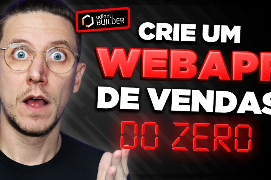 CRIE UM WEBAPP DE VENDAS DO ZERO COM ADIANTI BUILDER