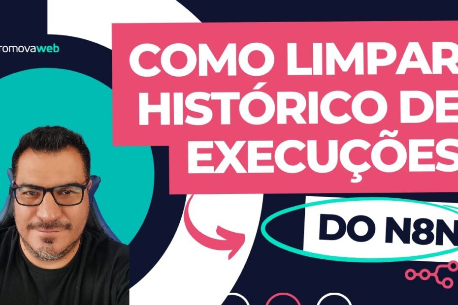 Como Limpar Histórico de Execuções do N8N