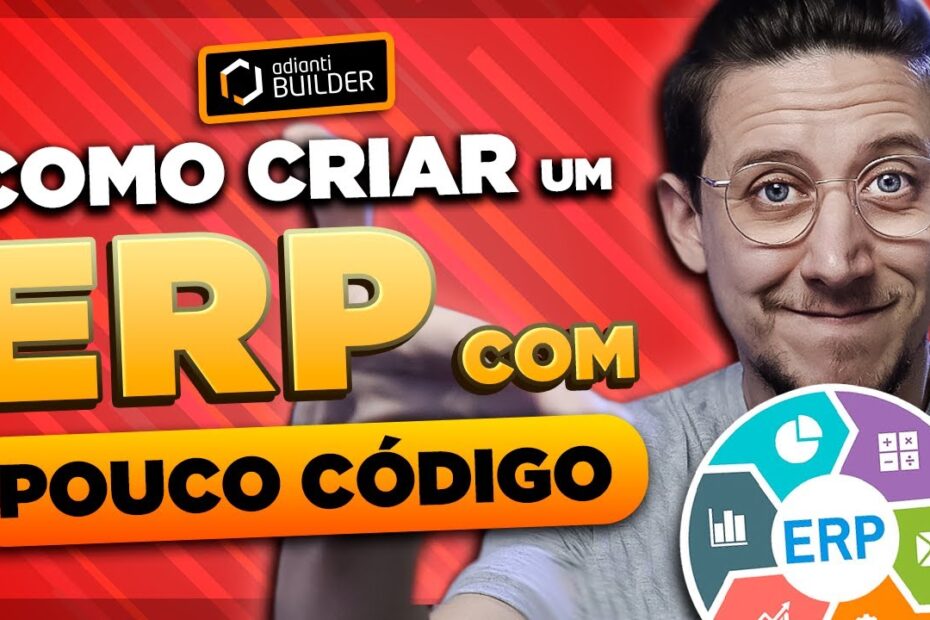 Como criar um ERP com pouco código Passo a Passo? [ADIANTI BUILDER]