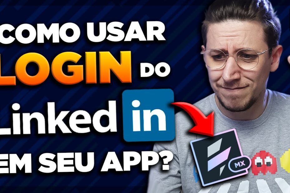 Como usar Login do Linkedin em seu APP [VOLT MX - EP46]