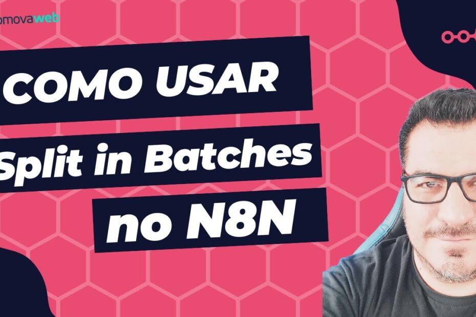 Como usar o Node Split in Batches no N8N