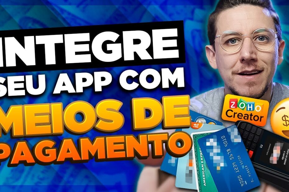 INTEGRE SEU APP COM MEIOS DE PAGAMENTO [ZOHO CREATOR]
