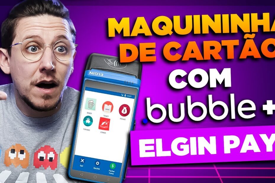 MAQUININHA DE CARTÃO COM BUBBLE + ELGIN PAY