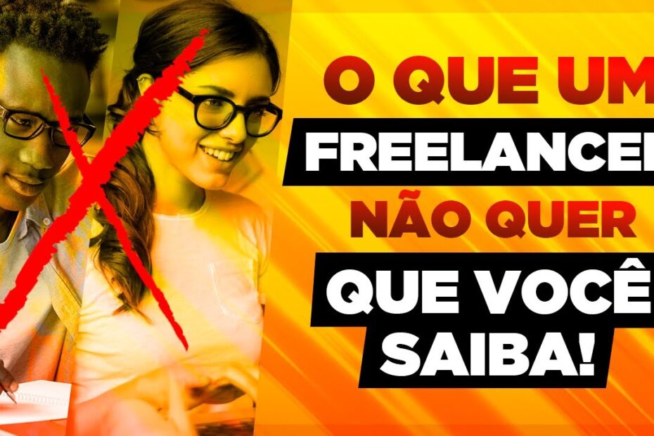 O que um FREELANCER não quer que você saiba!