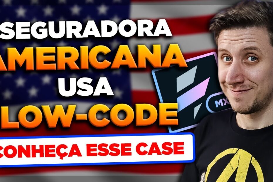 Seguradora AMERICANA usa Low-Code [VOLT MX - EP49]