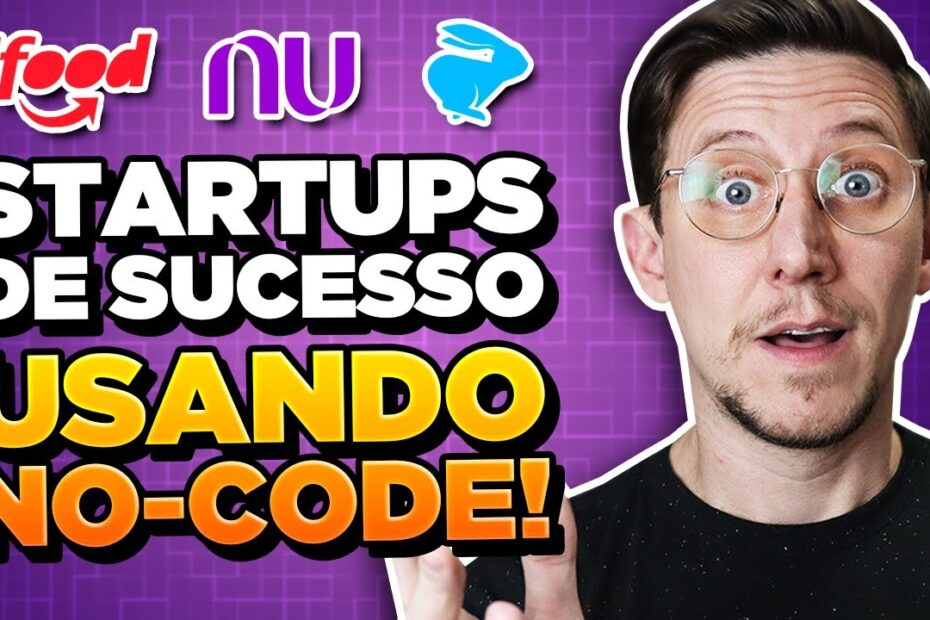 Startups de sucesso usando No-Code