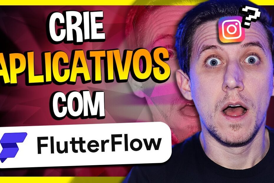 COMO CRIAR APLICATIVOS COM FLUTTERFLOW