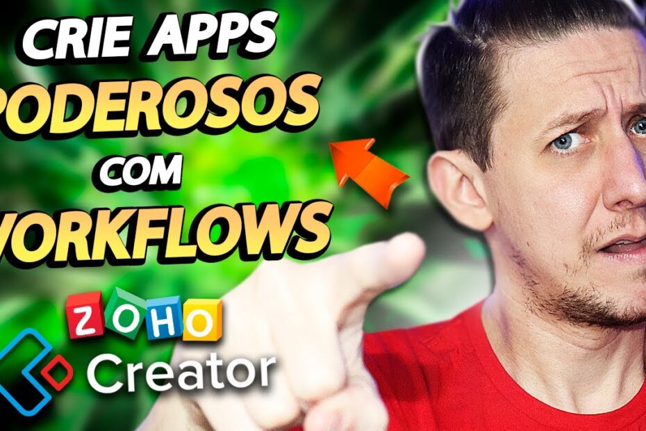 CRIE APPS PODEROSOS COM OS WORKFLOWS - ZOHO CREATOR EP03