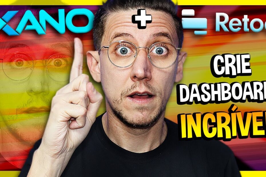 CRIE DASHBOARDS INCRÍVEIS COM XANO + RETOOL