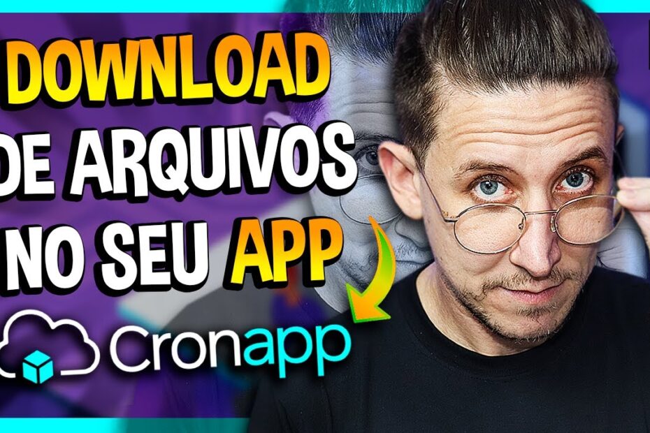 DOWNLOAD DE ARQUIVOS EM SEU APP - APRENDA CRONAPP [EP19]