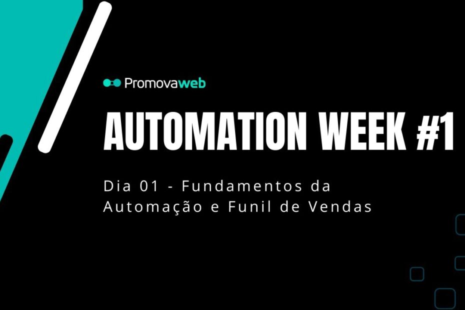 Dia 01 - Fundamentos da Automação e Funil de Vendas
