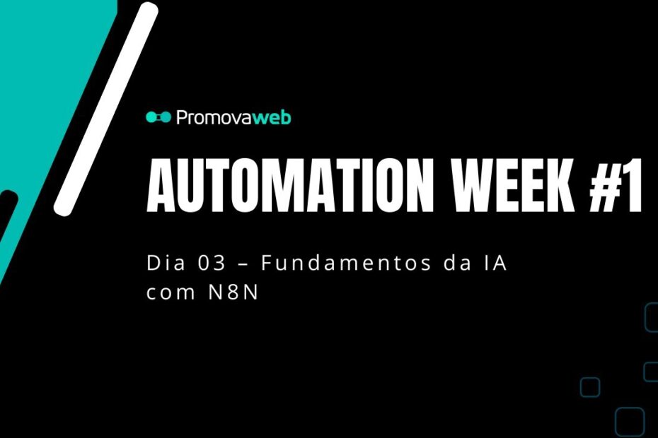 Dia 03 – Fundamentos da IA com N8N