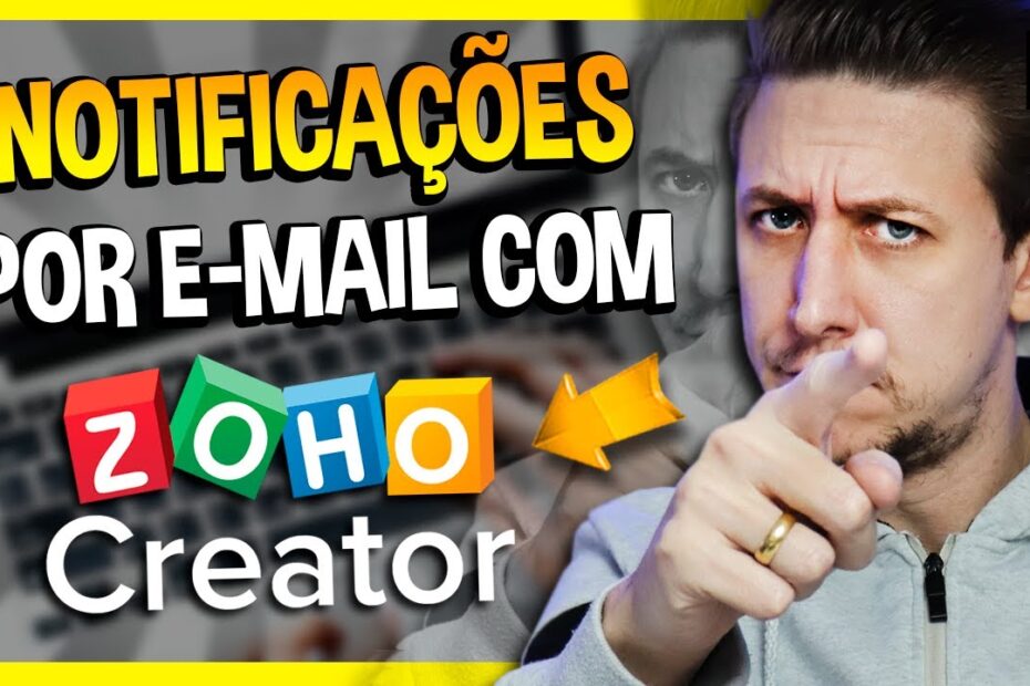 É MUITO FÁCIL ENVIAR NOTIFICAÇÕES POR EMAIL - ZOHO CREATOR EP06