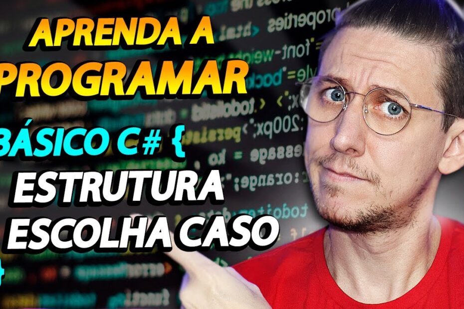 ESTRUTURA ESCOLHA CASO COM C# - APRENDA A PROGRAMAR [Ep19]