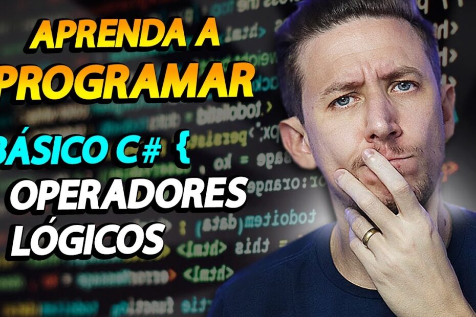 OPERADORES LÓGICOS EM C# - Ep17 APRENDA A PROGRAMAR