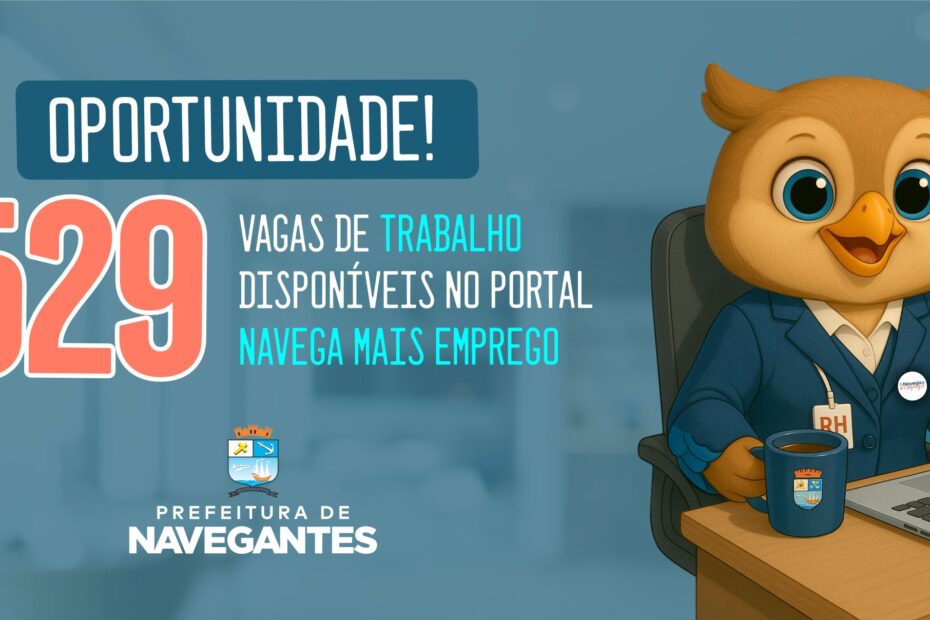 Portal ‘Navega Mais Empregos’ está com 529 vagas de trabalho disponíveis