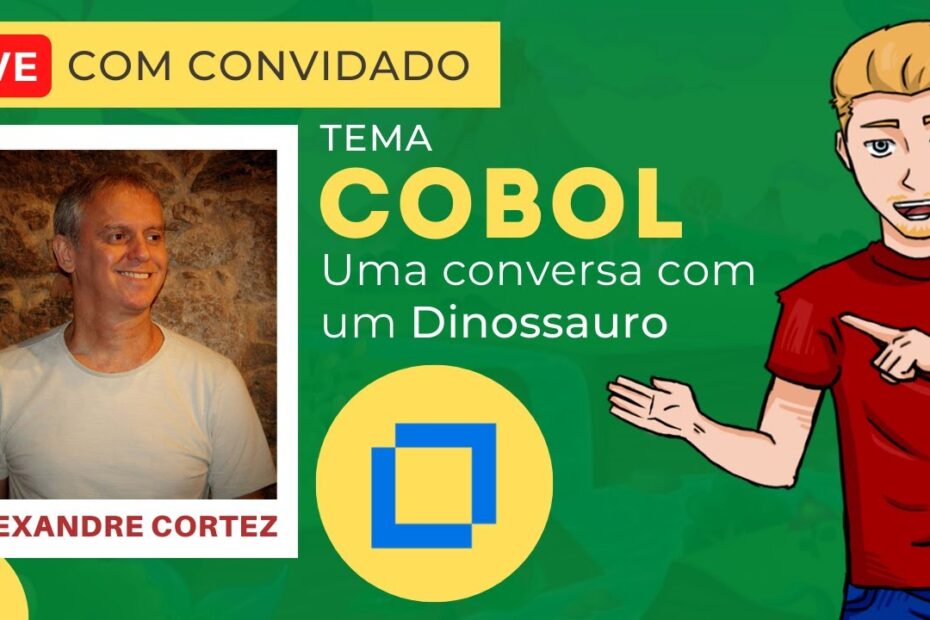 COBOL: Uma conversa com um Dinossauro - LIVE com convidado: Alexandre Cortez