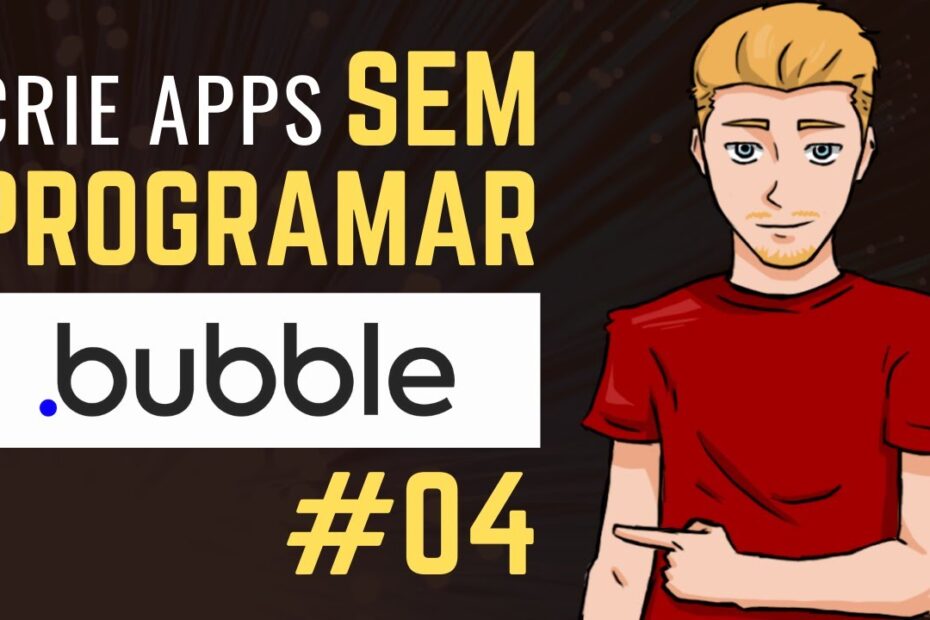 Crie Apps Sem Programar com Bubble IO - #04 Controle de Usuários