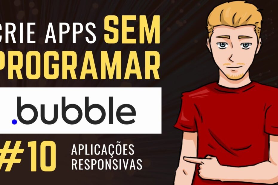 Crie Apps Sem Programar com Bubble.io - #10 Aplicações responsivas