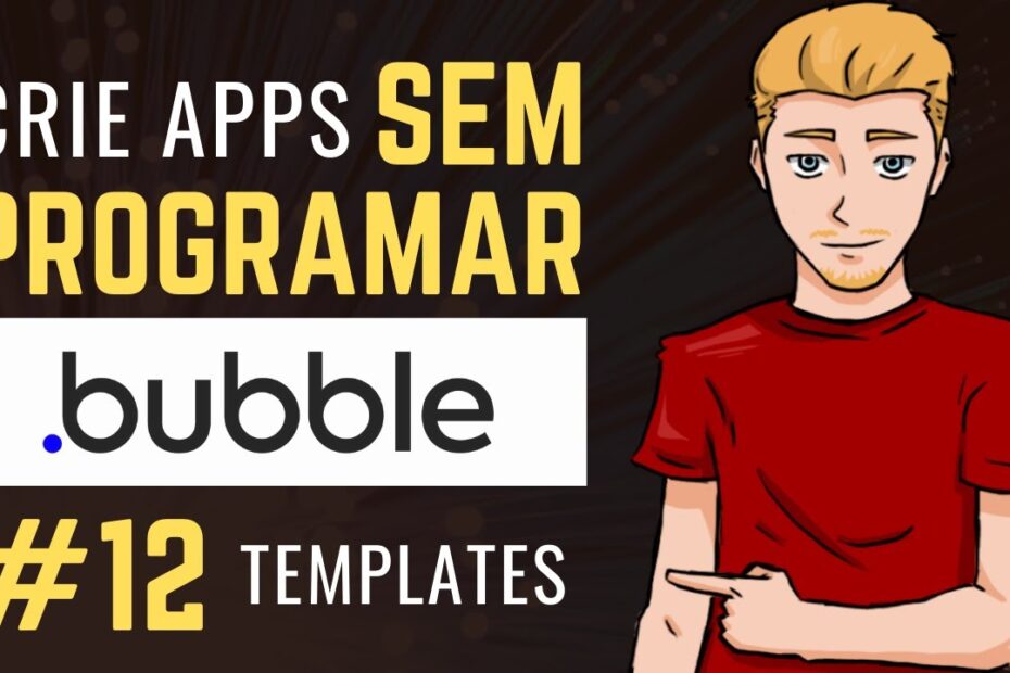 Crie Apps Sem Programar com Bubble.io - #12 Templates